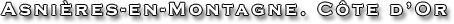 Asni�re-en-Montagne. C�te d'Or